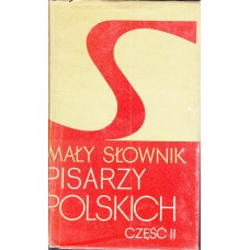 Mały słownik pisarzy polskich : część 2